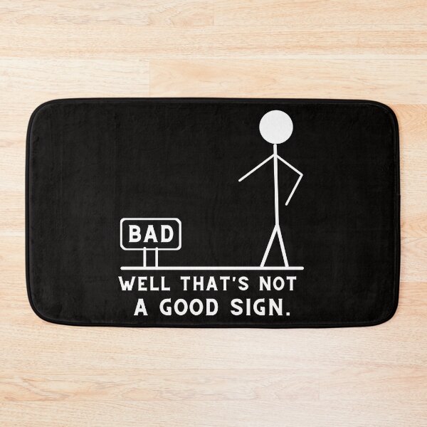 Item preview, Well that's not a good sign funny joke gift idiea  designed and sold by Live  Today.