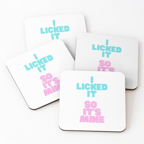 Item preview, I Licked It, So it's mine designed and sold by Globalize.