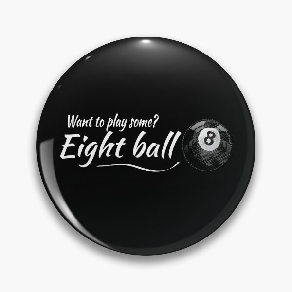 Item preview, WE PLAY A GAME OF EIGHT BALL BILLIARDS designed and sold by diego75bcn.
