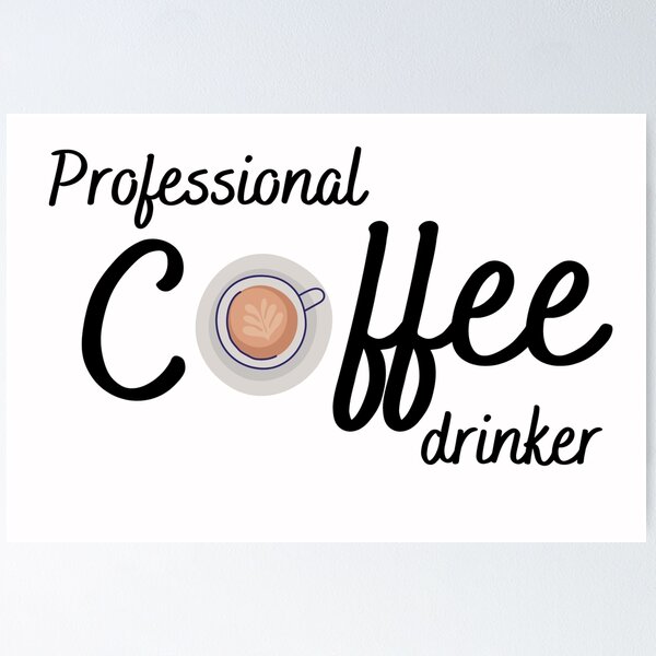 Artikel-Vorschau von  Professioneller Kaffeetrinker, designt und verkauft von Nesro34.