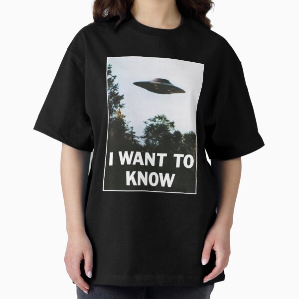 I WANT TO KNOW Oversized T-Shirt