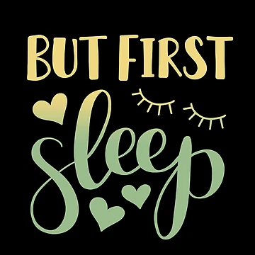 Artwork thumbnail, BUT FIRST SLEEP by Designs-RZ