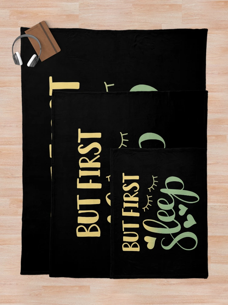 Thumbnail 5 of 6, Throw Blanket, BUT FIRST SLEEP designed and sold by Designs-RZ.