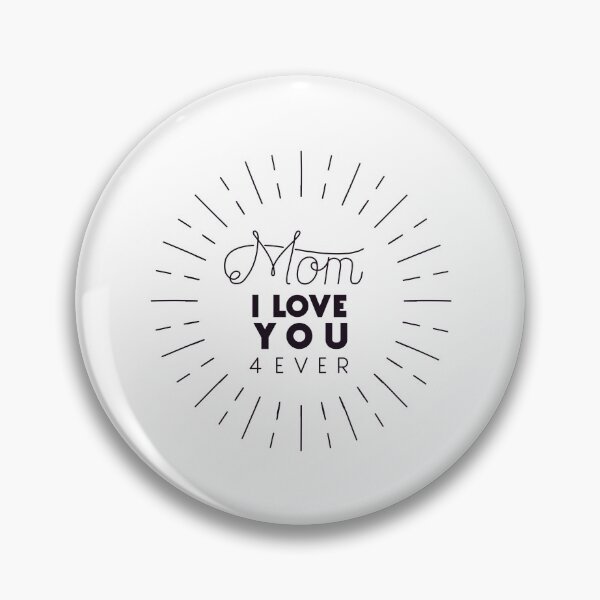 Item preview, Mom i love you forever designed and sold by HAMSAN'S  STORE.