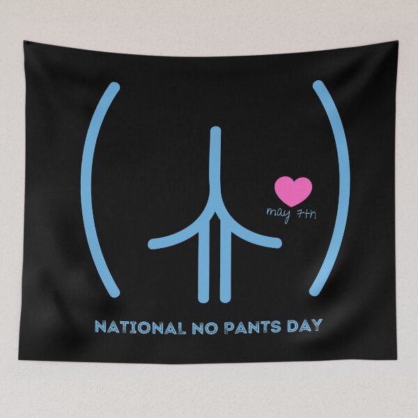 Item preview, National No Pants Day Smooth Butt Cheeks designed and sold by Nathalie Aynié.