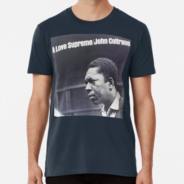 John Coltrane T-Shirt Love SPR Shirt Shirt for men and women Unisex S-5XL tee