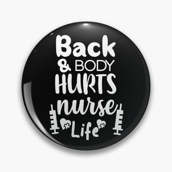 Item preview, Back and body hurts nurse life designed and sold by shaakir.