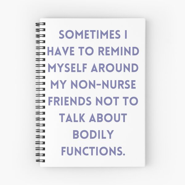 Item preview, Sometimes I have to remind myself around my non-nurse friends not to talk about bodily functions. designed and sold by MaltesShop.