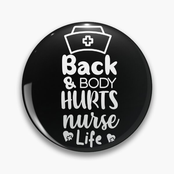 Item preview, Back and body hurts nurse life designed and sold by shaakir.