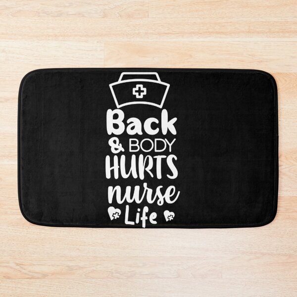 Item preview, Back and body hurts nurse life designed and sold by shaakir.