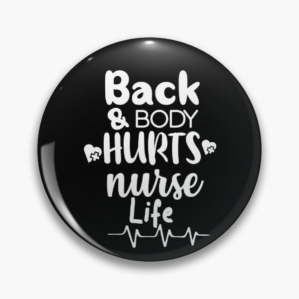 Item preview, Back and body hurts nurse life designed and sold by shaakir.