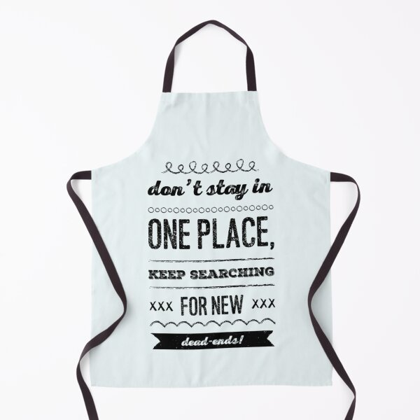 Item preview, Don't Stay in One Place, Keep Searching for New Dead-Ends designed and sold by Dead-Moroz.