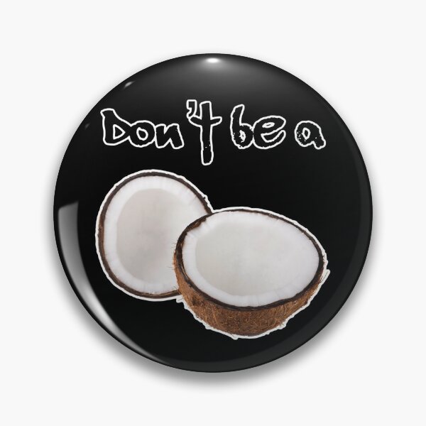 Item preview, Don't Be a Coconut Strokes designed and sold by ICheckmateThee.