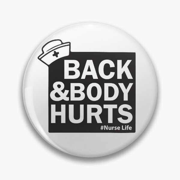 Item preview, Back and body hurts nurse life designed and sold by shaakir.
