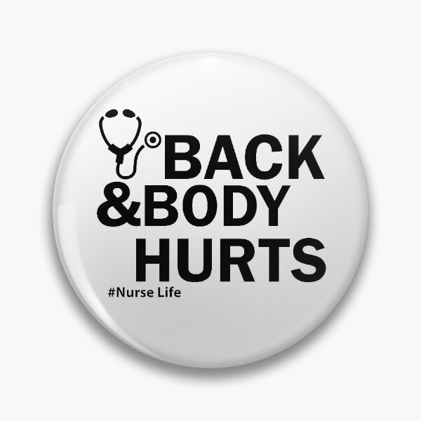Item preview, Back and body hurts nurse life designed and sold by shaakir.