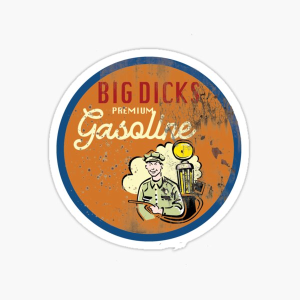 Big Dicks Premium Gas Design Shirt Sticker