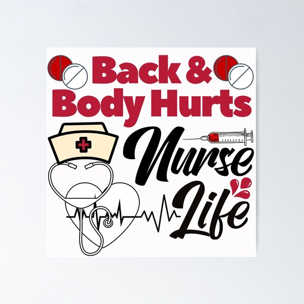 Artikelvorschau, Back and body hurts nurse life entworfen und verkauft von dogcuddleralert.