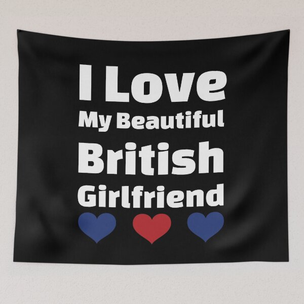 Item preview, I Love My Beautiful British Girlfriend - United Kingdom Girlfriend designed and sold by DiceNLDesigns.