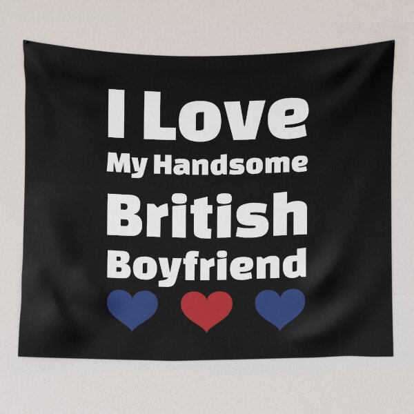 Item preview, I Love My Handsome British Boyfriend - United Kingdom Boyfriend designed and sold by DiceNLDesigns.