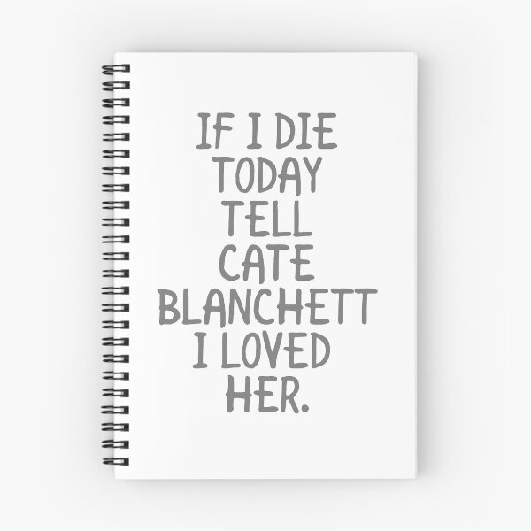 Item preview, If I die tell Blanchett I love her designed and sold by MaiSeries.