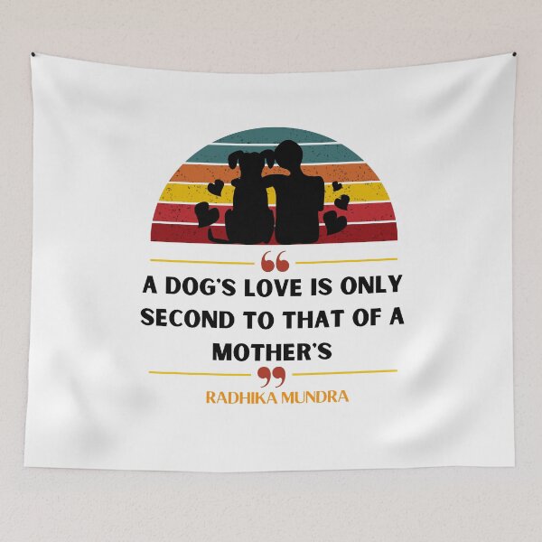 Item preview, A dog's love is only second to that of a mother's designed and sold by tropicprince.