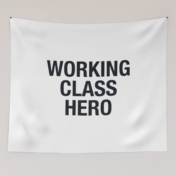 Item preview, WORKING CLASS HERO designed and sold by PunkyMule.