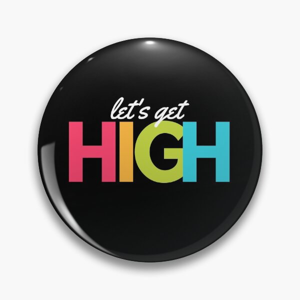 Item preview, Let's Get High designed and sold by TheStyleShop.