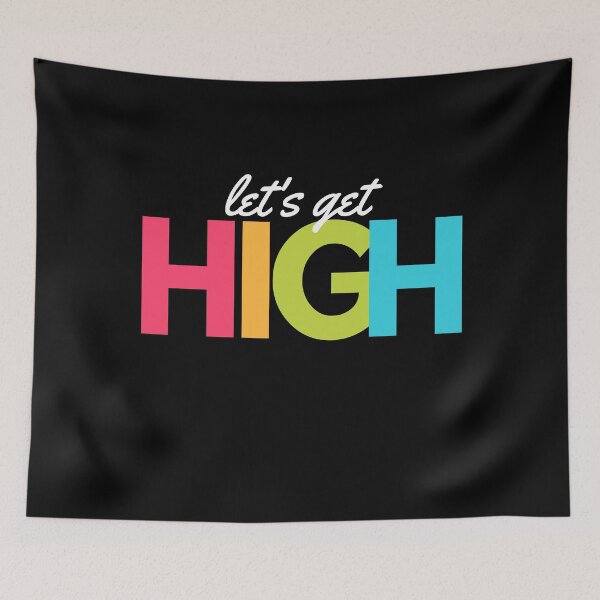 Item preview, Let's Get High designed and sold by TheStyleShop.