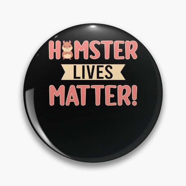 Item preview, Hamster Lives Matter Funny Hamster Lover Pun designed and sold by tomtomd.
