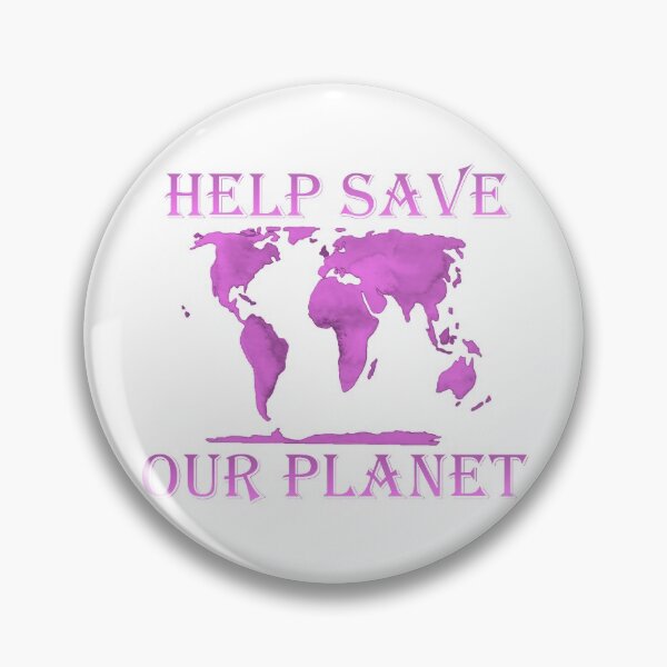 Item preview, Help Save Our Planet, Pink designed and sold by ChristineShook.