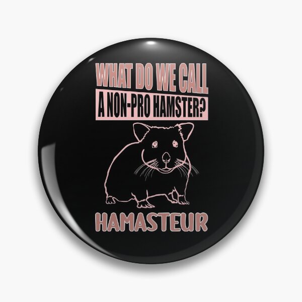 Item preview, A Non-Pro Hamster? Hamasteur Funny Hamster Lover Pun designed and sold by tomtomd.