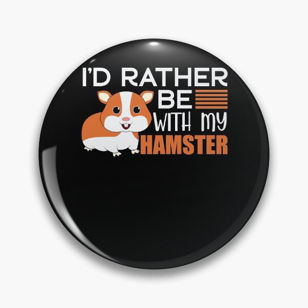 Item preview, I'd Rather Be With My Hamster Funny Hamster Lover Pun designed and sold by tomtomd.