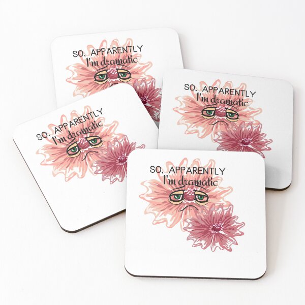 Item preview, So apparently I'm dramatic, pink dramatic flower. designed and sold by danaJG.