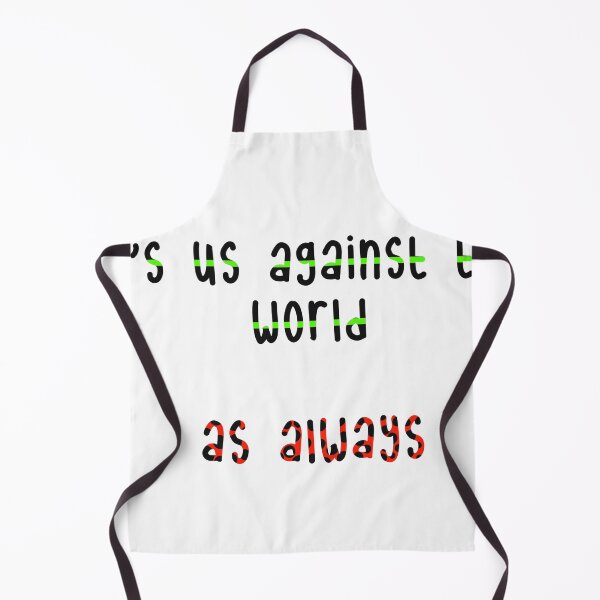 Item preview, Us against the world designed and sold by chickensoupshop.
