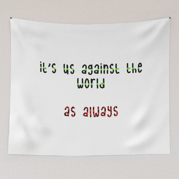 Item preview, Us against the world designed and sold by chickensoupshop.