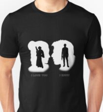 I love You, I Know Unisex T-Shirt