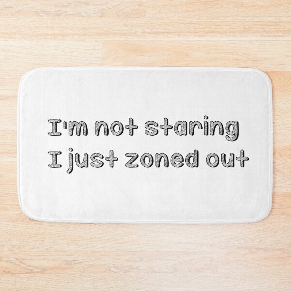 Item preview, I'm not staring I just zoned out designed and sold by elisemoz.
