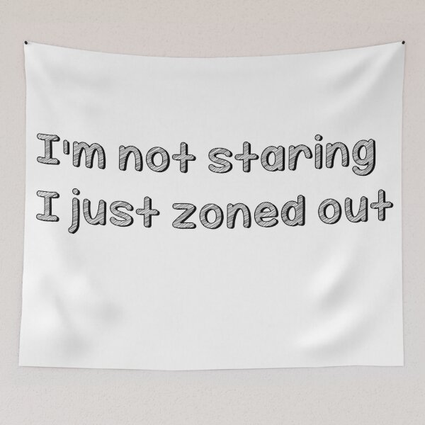 Item preview, I'm not staring I just zoned out designed and sold by elisemoz.