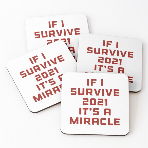 Item preview, 2021 survival joke quote  designed and sold by ICRainbowMoons.