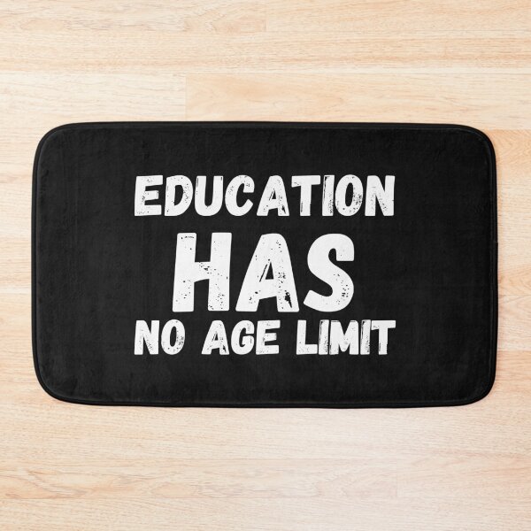 Item preview, Education Has No Age Limit designed and sold by coloronym.