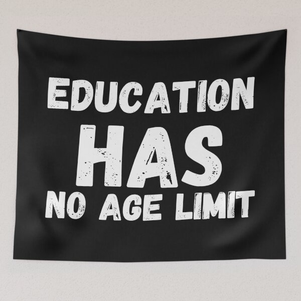 Item preview, Education Has No Age Limit designed and sold by coloronym.