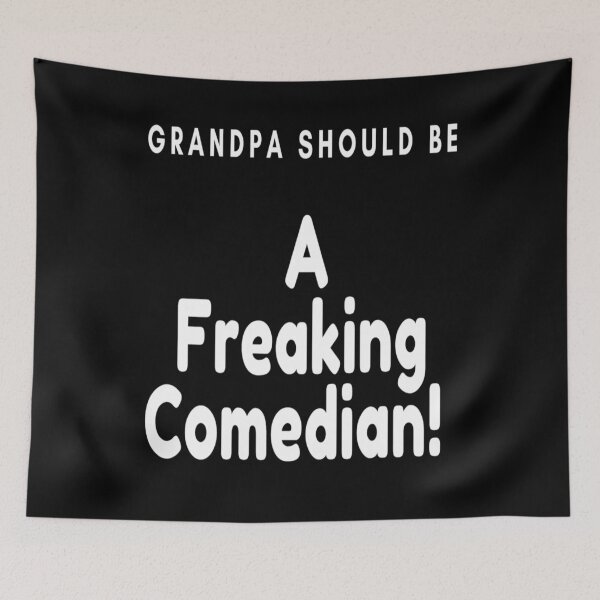 Item preview, Grandpa Should Be A Freaking Comedian! designed and sold by Danyell369.