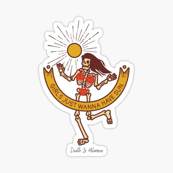 Girls Just Wanna Have Sun Sticker