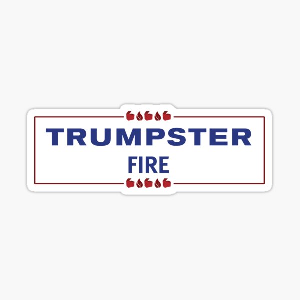 Trumpster Fire Sticker
