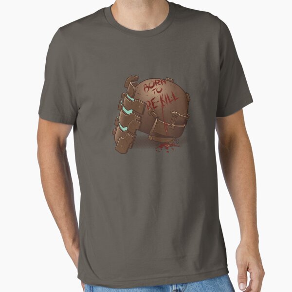 Born to Re-Kill Essential T-Shirt
