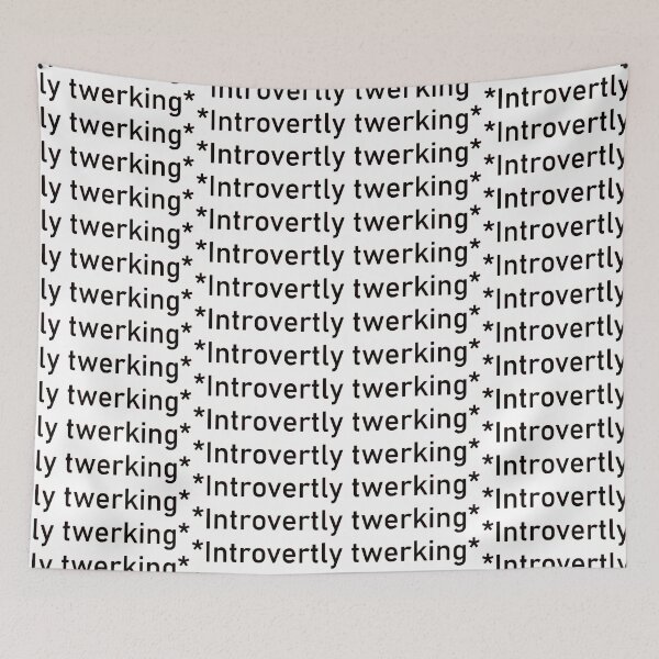 Item preview, Introvertly twerking designed and sold by Lucarts.