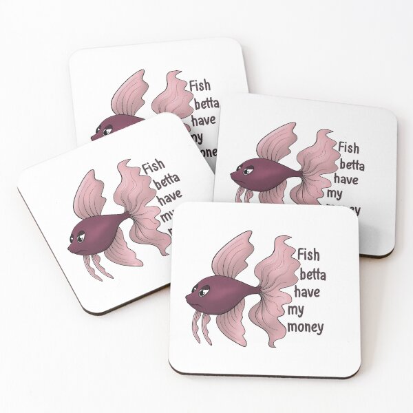 Item preview, Fish Betta Have My Money designed and sold by evelyneverybody.