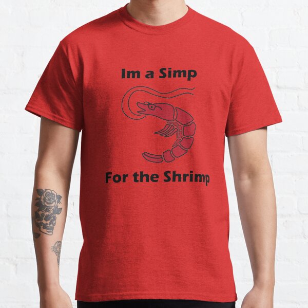 Simp For the Shrimp Classic T-Shirt