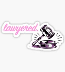 lawyered Sticker