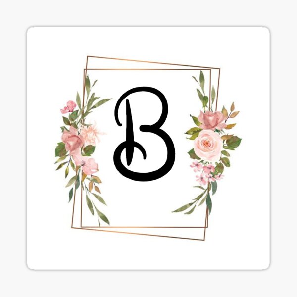 "Floral Letter B Monogram" Sticker For Sale By JustSeasons | Redbubble